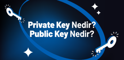 Private Key Nedir? Public Key Nedir?