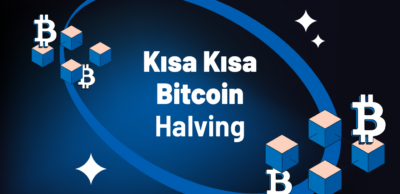 Kısa Kısa Bitcoin Halving