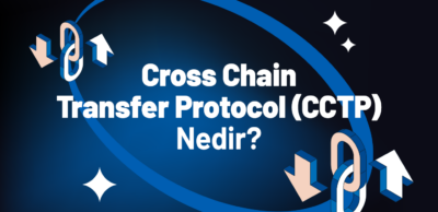 Cross Chain Transfer Protocol (CCTP) Nedir?